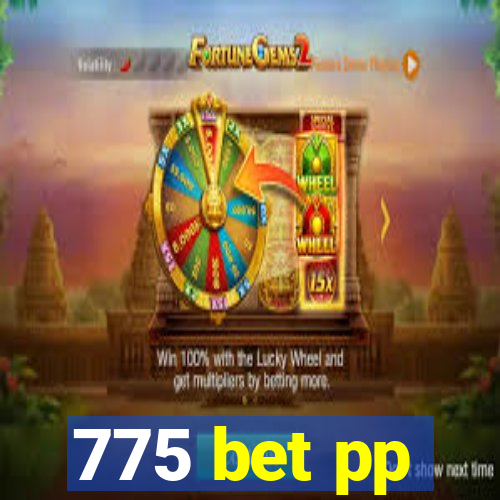 775 bet pp